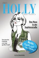 Holly - Das Haus in der Sophienstraße Cover des Buches Holly - Das Haus in der Sophienstraße (ISBN: 9783442482061)