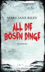 All die bösen Dinge Cover des Buches All die bösen Dinge (ISBN: 9783442483372)