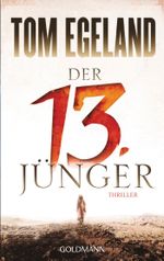 Der 13. Jünger Cover des Buches Der 13. Jünger (ISBN: 9783442485970)