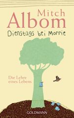 Dienstags bei Morrie Cover des Buches Dienstags bei Morrie (ISBN: 9783442487226)