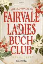 Willkommen im Fairvale Ladies Buchclub Cover des Buches Willkommen im Fairvale Ladies Buchclub (ISBN: 9783442487844)