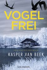 Vogelfrei Cover des Buches Vogelfrei (ISBN: 9783442489275)