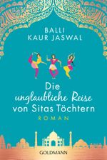 Die unglaubliche Reise von Sitas Töchtern Cover des Buches Die unglaubliche Reise von Sitas Töchtern (ISBN: 9783442490103)