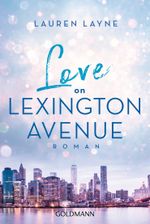 Love on Lexington Avenue Cover des Buches Love on Lexington Avenue (ISBN: 9783442490424)
