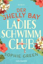 Der Shelly Bay Ladies Schwimmclub Cover des Buches Der Shelly Bay Ladies Schwimmclub (ISBN: 9783442490530)