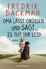 Oma lässt grüßen und sagt, es tut ihr leid Cover des Buches Oma lässt grüßen und sagt, es tut ihr leid (ISBN: 9783442493937)