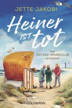 Heiner ist tot Cover des Buches Heiner ist tot (ISBN: 9783442494354)