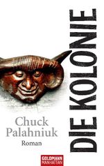 Die Kolonie Cover des Buches Die Kolonie (ISBN: 9783442542666)