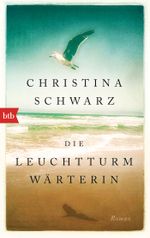 Die Leuchtturmwärterin Cover des Buches Die Leuchtturmwärterin (ISBN: 9783442713165)
