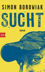Sucht Cover des Buches Sucht (ISBN: 9783442713196)