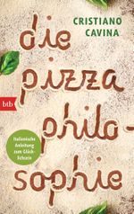 Die Pizza-Philosophie Cover des Buches Die Pizza-Philosophie (ISBN: 9783442713837)