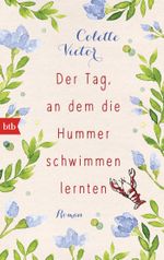 Der Tag, an dem die Hummer schwimmen lernten Cover des Buches Der Tag, an dem die Hummer schwimmen lernten (ISBN: 9783442713905)