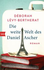 Die weite Welt des Daniel Ascher Cover des Buches Die weite Welt des Daniel Ascher (ISBN: 9783442714117)