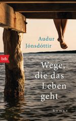 Wege, die das Leben geht Cover des Buches Wege, die das Leben geht (ISBN: 9783442714872)