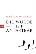 Die Würde ist antastbar Cover des Buches Die Würde ist antastbar (ISBN: 9783442715008)