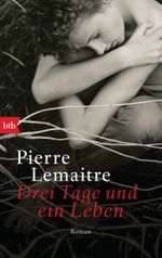 Drei Tage und ein Leben Cover des Buches Drei Tage und ein Leben (ISBN: 9783442715497)