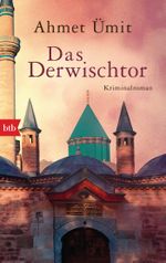 Das Derwischtor Cover des Buches Das Derwischtor (ISBN: 9783442717651)