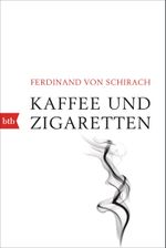 Kaffee und Zigaretten Cover des Buches Kaffee und Zigaretten (ISBN: 9783442719747)