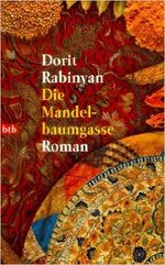 Die Mandelbaumgasse Cover des Buches Die Mandelbaumgasse (ISBN: 9783442725793)