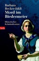 Mord im Biedermeier Cover des Buches Mord im Biedermeier (ISBN: 9783442738762)
