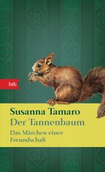 Der Tannenbaum - Das Märchen einer Freundschaft Cover des Buches Der Tannenbaum - Das Märchen einer Freundschaft (ISBN: 9783442743575)