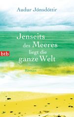 Jenseits des Meeres liegt die ganze Welt Cover des Buches Jenseits des Meeres liegt die ganze Welt (ISBN: 9783442745166)