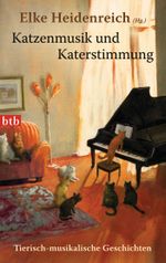 Katzenmusik und Katerstimmung Cover des Buches Katzenmusik und Katerstimmung (ISBN: 9783442746804)