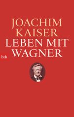 Leben mit Wagner Cover des Buches Leben mit Wagner (ISBN: 9783442747955)