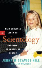 Mein geheimes Leben bei Scientology und meine dramatische Flucht Cover des Buches Mein geheimes Leben bei Scientology und meine dramatische Flucht (ISBN: 9783442747962)