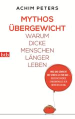 Mythos Übergewicht Cover des Buches Mythos Übergewicht (ISBN: 9783442747986)