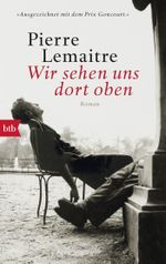 Wir sehen uns dort oben Cover des Buches Wir sehen uns dort oben (ISBN: 9783442748822)