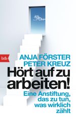 Hört auf zu arbeiten! Cover des Buches Hört auf zu arbeiten! (ISBN: 9783442748839)