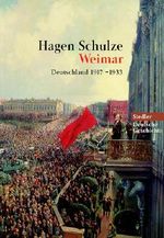 Weimar. Deutschland 1917-1933. Cover des Buches Weimar. Deutschland 1917-1933. (ISBN: 9783442755271)