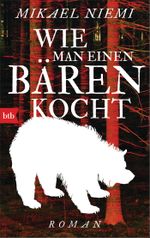Wie man einen Bären kocht Cover des Buches Wie man einen Bären kocht (ISBN: 9783442771400)