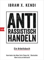 Antirassistisch handeln. Cover des Buches Antirassistisch handeln. (ISBN: 9783442771479)