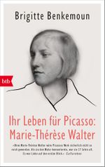 Ihr Leben für Picasso: Marie-Thérèse Walter Cover des Buches Ihr Leben für Picasso: Marie-Thérèse Walter (ISBN: 9783442773473)