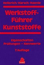 Werkstoff-Führer Kunststoffe: Eigenschaften - Prüfungen - Kennwerte 7. Auflage Cover des Buches Werkstoff-Führer Kunststoffe: Eigenschaften - Prüfungen - Kennwerte 7. Auflage (ISBN: 9783446176171)