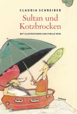 Sultan und Kotzbrocken Cover des Buches Sultan und Kotzbrocken (ISBN: 9783446204355)