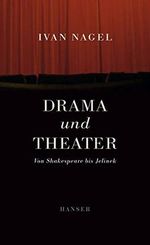 Drama und Theater: Von Shakespeare bis Jelinek Cover des Buches Drama und Theater: Von Shakespeare bis Jelinek (ISBN: 9783446207240)