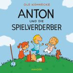 Anton und die Spielverderber Cover des Buches Anton und die Spielverderber (ISBN: 9783446240155)