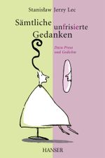 Sämtliche unfrisierte Gedanken (NA) Cover des Buches Sämtliche unfrisierte Gedanken (NA) (ISBN: 9783446246652)
