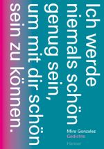 Ich werde niemals schön genug sein, um mit dir schön sein zu können Cover des Buches Ich werde niemals schön genug sein, um mit dir schön sein zu können (ISBN: 9783446249400)