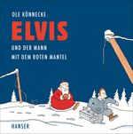 Elvis und der Mann mit dem roten Mantel Cover des Buches Elvis und der Mann mit dem roten Mantel (ISBN: 9783446253148)