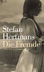 Die Fremde Cover des Buches Die Fremde (ISBN: 9783446254695)