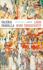 Liebe wird überschätzt Cover des Buches Liebe wird überschätzt (ISBN: 9783446256507)