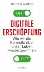 Digitale Erschöpfung Cover des Buches Digitale Erschöpfung (ISBN: 9783446256620)