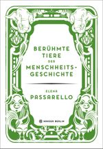Berühmte Tiere der Menschheitsgeschichte Cover des Buches Berühmte Tiere der Menschheitsgeschichte (ISBN: 9783446258587)