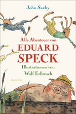 Alle Abenteuer von Eduard Speck Cover des Buches Alle Abenteuer von Eduard Speck (ISBN: 9783446260672)