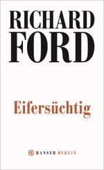 Eifersüchtig Cover des Buches Eifersüchtig (ISBN: 9783446260832)