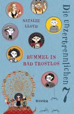 Die unzertrennlichen Sieben - Rummel in Bad Trostlos Cover des Buches Die unzertrennlichen Sieben - Rummel in Bad Trostlos (ISBN: 9783446268081)
